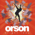 Orson – Bright Ide - pikkukuva 1