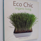 Rebecca Tanqueray : Eco chic : organic living - pikkukuva 1