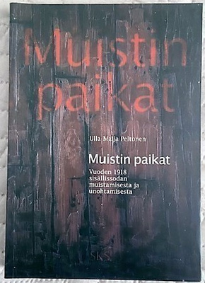 Peltonen Ulla-Maija : Muistin paikat