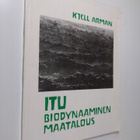 Kjell Arman : Itu - biodynaaminen maatalous - pikkukuva 1