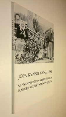 Toini (toim.) Erkola : Jopa kynnit kynälläsi : kansanperi...