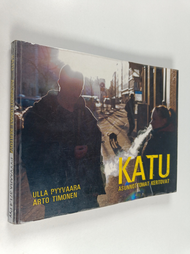 Arto Timonen ym. : Katu : asunnottomat kertovat