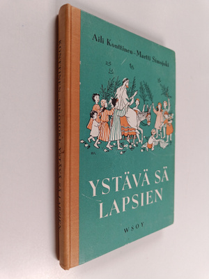 Martti Simojoki ym. : Ystävä sä lapsien