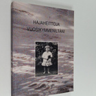 Leena Huuri : Hajaheittoja vuosikymmeniltäni - pikkukuva 1