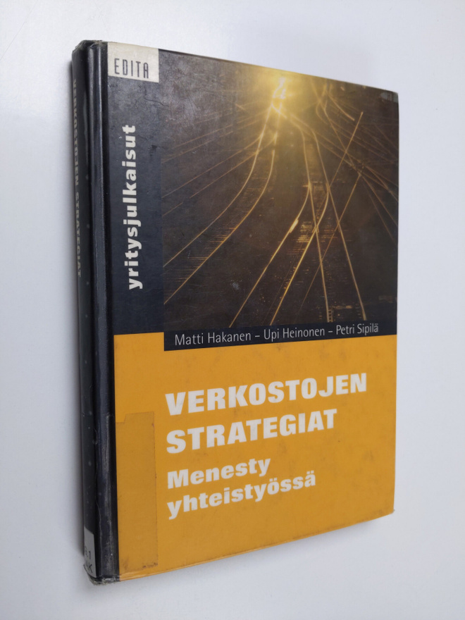 Matti Hakanen : Verkostojen strategiat : menesty yhteisty...