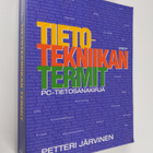 Petteri Järvinen : Tietotekniikan termit : pc-tietosanaki... - pikkukuva 1
