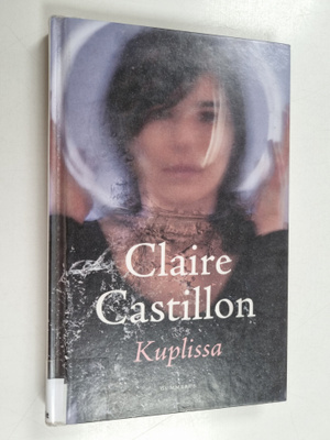 Claire Castillon : Kuplissa : novelleja