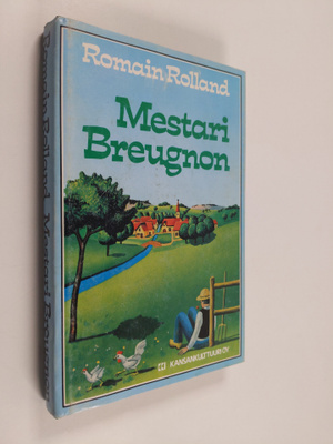 Romain Rolland : Mestari Breugnon : ukko senkun porskuttaa