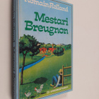 Romain Rolland : Mestari Breugnon : ukko senkun porskuttaa - pikkukuva 1