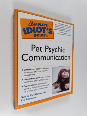 Eve Adamson : Complete Idiot's Guide to Pet Psychic Commu...