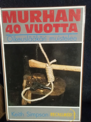 Keith Simpson: Murhan 40 vuotta -oikeuslääkäri muistelee-