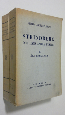Frida Strindberg : Strindberg och hans andra hustru 1-2 :...