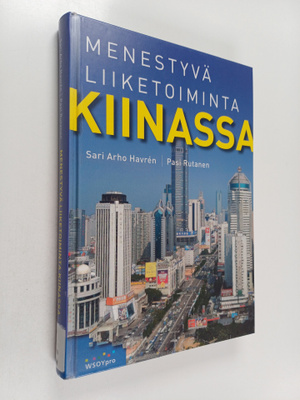 Pasi Rutanen ym. : Menestyvä liiketoiminta Kiinassa