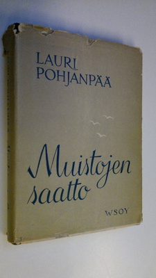 Lauri Pohjanpää : Muistojen saatto : kappaleita muistojen...