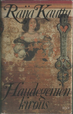 Raija Kauttu: Haudegenien kirous (sid. Wsoy 1981)