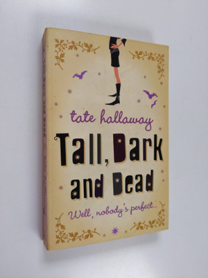 Tate Hallaway : Tall, dark and dead