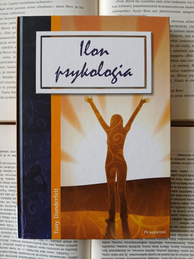 Tony Dunderfelt - Ilon psykologia (sid.)