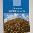 Viljasadon käsittely ja käyttö - pikkukuva 1