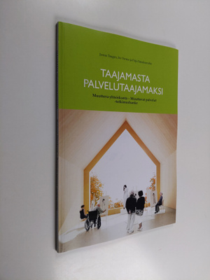 Jonna Taegen : Taajamasta palvelutaajamaksi