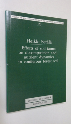 Heikki Setälä : Effects of soil fauna on decomposition an...