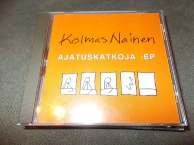 CD EP KOLMAS NAINEN ** AJATUSKATKOJA **