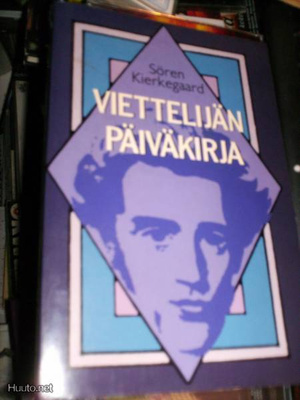 Kierkegaard  VIETTELIJÄN PÄIVÄKIRJA ( 3 p. 1989 ) Sis.pk