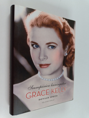 Donald Spoto : Grace Kelly : seurapiirien kuningatar