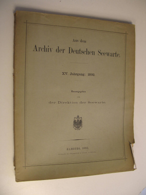 Aus dem Archiv der Deutschen Seewarte XV. Jahrgang: 1892 ...