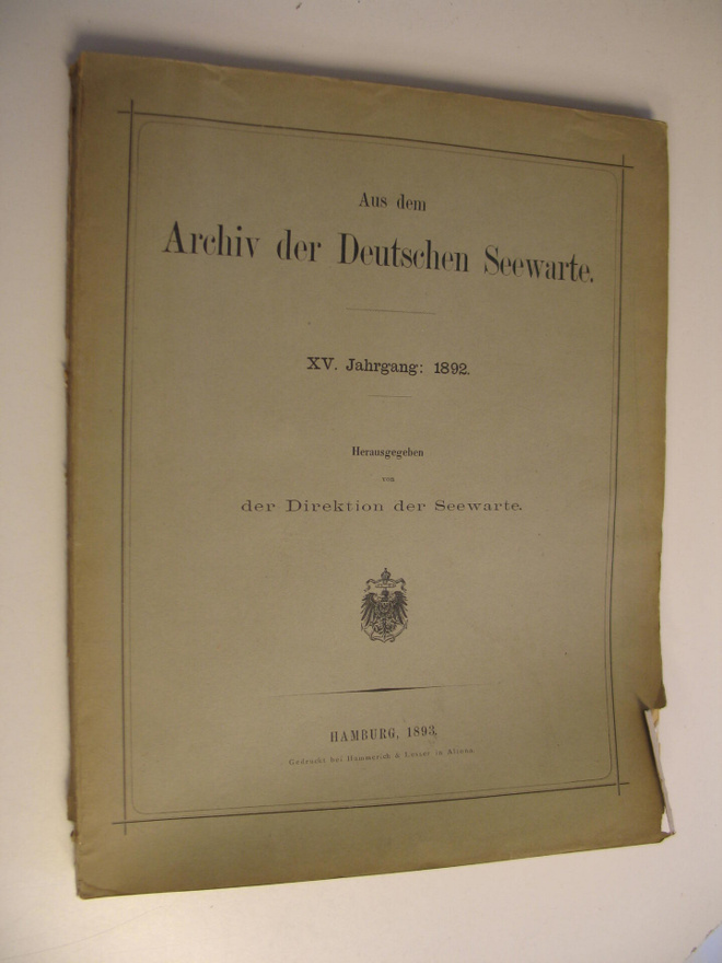 Aus dem Archiv der Deutschen Seewarte XV. Jahrgang: 1892 ...