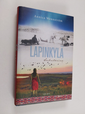 Annica Wennström : Lapinkylä : sukutarina