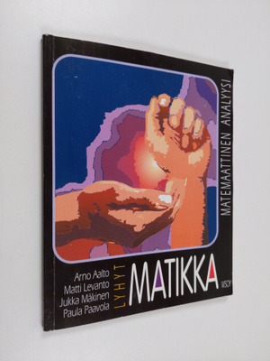 Lyhyt matikka Matemaattinen analyysi