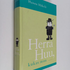Hannu Mäkelä : Herra Huu, kukas muu - pikkukuva 1