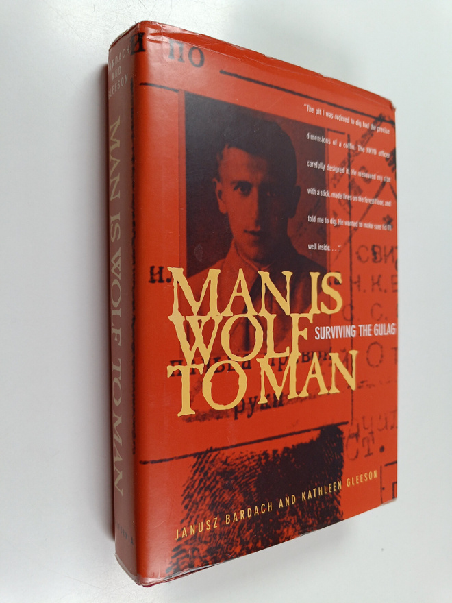 Janusz Bardach ym. : Man is Wolf to Man - Surviving the G...