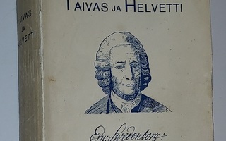 Emanuel Swedenborg: Taivas ja Helvetti (1.p. 1940)