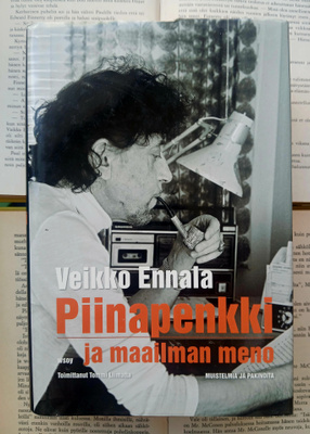 Veikko Ennala - Piinapenkki ja maailman meno (sid.)