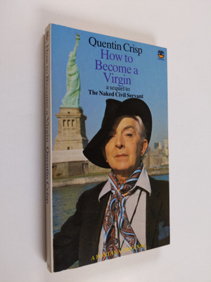 Quentin Crisp : How to become a virgin