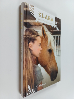 Pia Hagmar : Klara ja unelmien hevonen