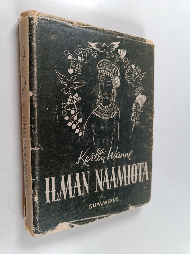 Kerttu Wanne : Ilman naamiota : aforismeja