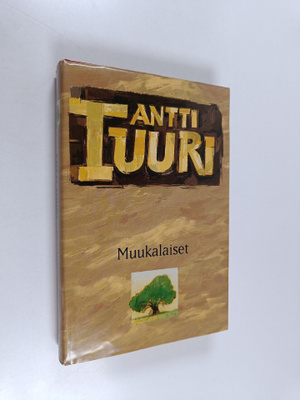 Antti Tuuri : Muukalaiset : romaani