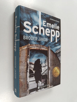 Emelie Schepp : Broder Jakob - Kriminalroman