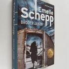 Emelie Schepp : Broder Jakob - Kriminalroman - pikkukuva 1