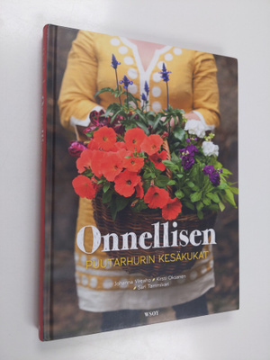Johanna Vireaho : Onnellisen puutarhurin kesäkukat