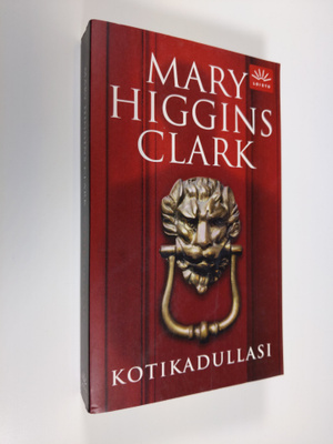 Mary Higgins Clark : Kotikadullasi