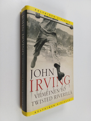 John Irving : Viimeinen yö Twisted Riverillä