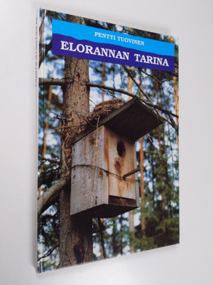 Pentti Tuovinen : Elorannan tarina : Osakeyhtiö Eloranta ...