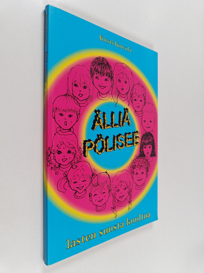 Älliä pölisee : lasten suusta kuultua
