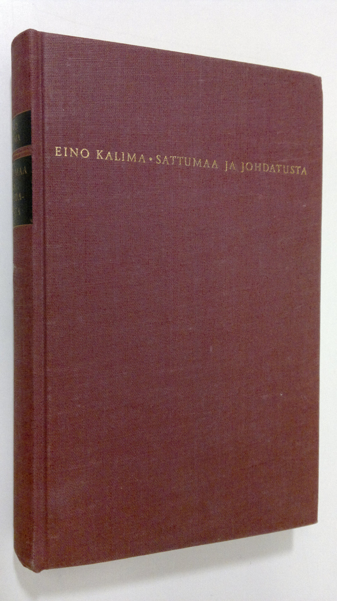 Eino Kalima : Sattumaa ja johdatusta : muistelmia