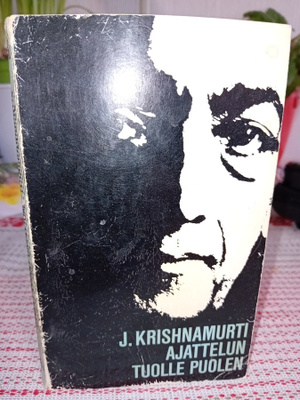 Krishnamurti  :  Ajattelun tuolle puolen ( SIS POSTIKULU  )