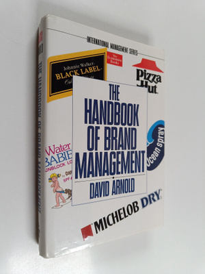 David Arnold : The handbook of brand management