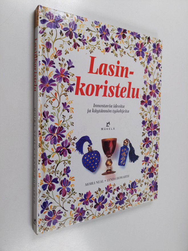 Moira Neal : Lasinkoristelu : innostavia ideoita ja käytä...